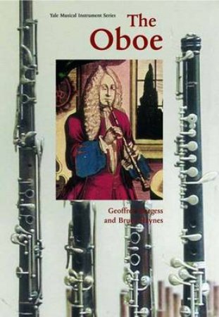 The Oboe by Geoffrey Burgess & Bruce Haynes