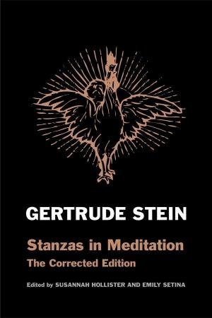 Stanzas in Meditation by Gertrude Stein, Emily Setina