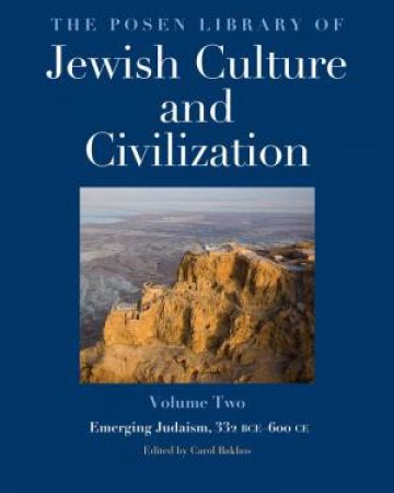 The Posen Library of Jewish Culture and Civilization, Volume 2 by Carol Bakhos