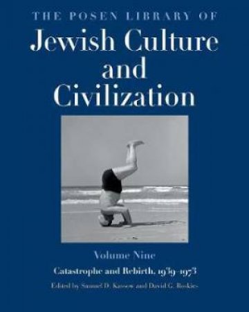 The Posen Library Of Jewish Culture And Civilization, Volume 9 by Samuel D. Kassow & David G. Roskies