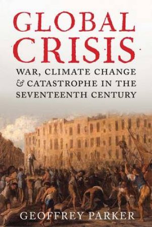 Global Crisis by Geoffrey Parker