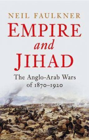 Empire And Jihad by Neil Faulkner
