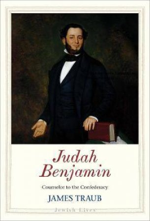 Judah Benjamin by James Traub