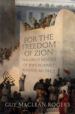 For The Freedom Of Zion by Guy MacLean Rogers