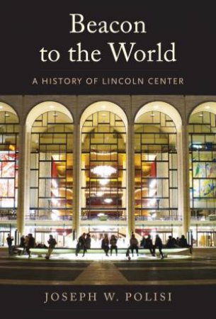 Beacon to the World by Joseph W Polisi
