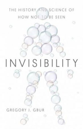 Invisibility by Gregory J. Gbur