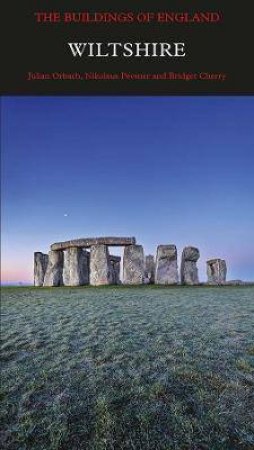 Wiltshire by Nikolaus Pevsner & Julian Orbach & Bridget Cherry