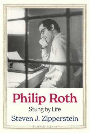 Philip Roth by Steven J. Zipperstein