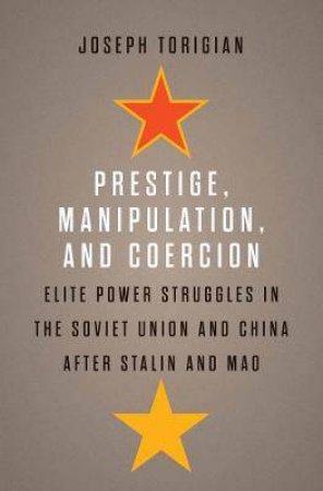Prestige, Manipulation, And Coercion by Joseph Torigian