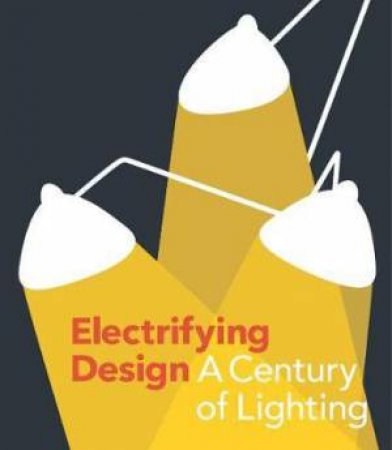 Electrifying Design by Sarah Schleuning & Cindi Strauss & Sarah Horne & Martha MacLeod & Berry Lowden Perkins