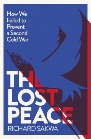 The Lost Peace by Richard Sakwa