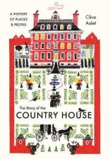 The Story Of The Country House