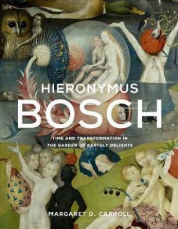 Hieronymus Bosch by Margaret D. Carroll