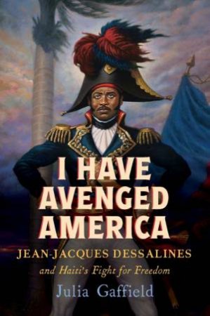I Have Avenged America by Julia Gaffield