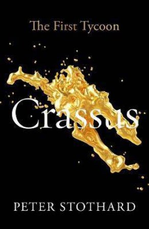 Crassus by Peter Stothard