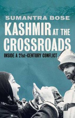 Kashmir At The Crossroads by Sumantra Bose