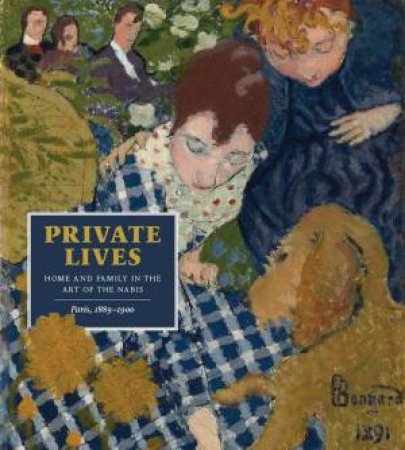 Private Lives by Mary Weaver Chapin & Heather Lemonedes Brown & Francesca Berry & Francesca Britton & Kathleen Kete & Saskia Ooms