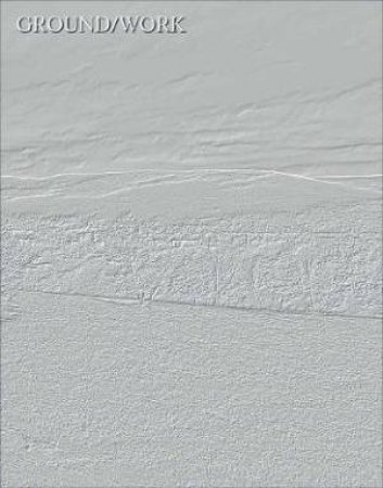 Ground/Work by Molly Epstein & Abigail Ross Goodman