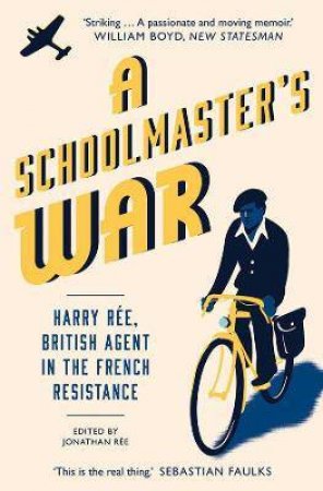 A Schoolmaster's War by Jonathan Ree