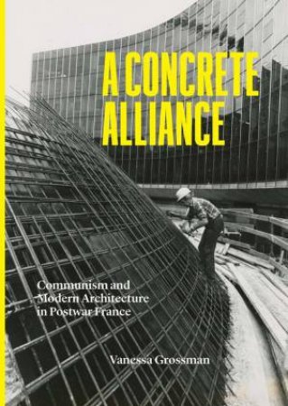 A Concrete Alliance by Vanessa Grossman