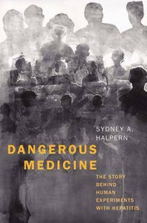 Dangerous Medicine by Sydney A. Halpern