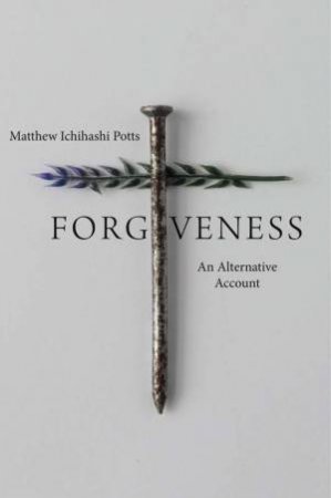Forgiveness by Matthew Ichihashi Potts