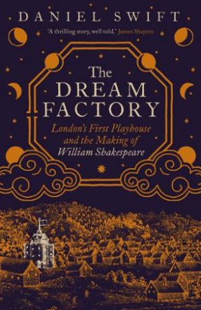 The Dream Factory by Daniel Swift