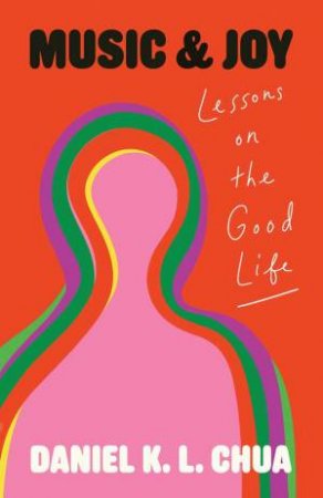 Music and Joy by Daniel K. L. Chua