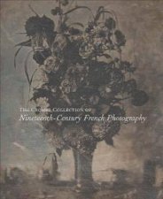 The Cromer Collection Of NineteenthCentury French Photography