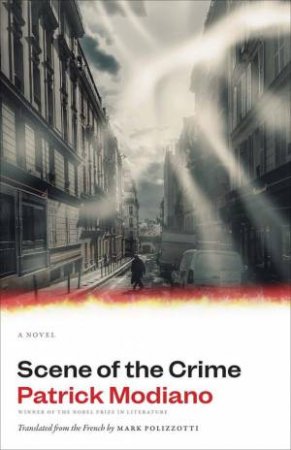 Scene of the Crime by Patrick Modiano & Mark Polizzotti