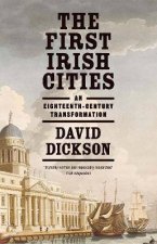 The First Irish Cities An EighteenthCentury Transformation