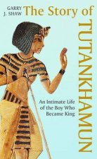 The Story Of Tutankhamun