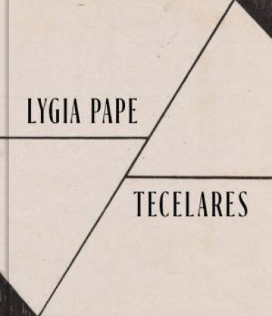 Lygia Pape by Mark Pascale & Adele Nelson & Maria Cristina Rivera Ramos