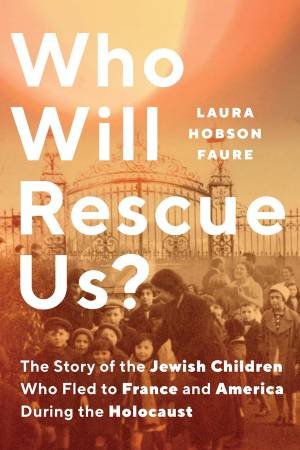 Who Will Rescue Us? by Laura Hobson Faure