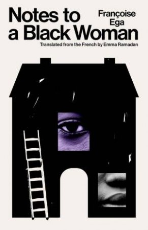 Notes to a Black Woman by Francoise Ega & Emma Ramadan
