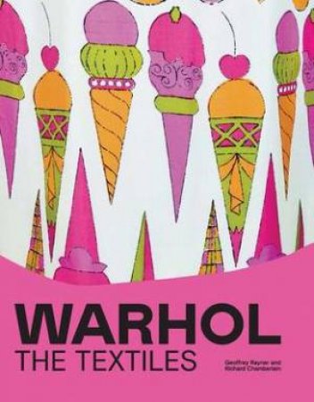 Andy Warhol Textile Designs by Geoffrey Rayner & Richard Chamberlain