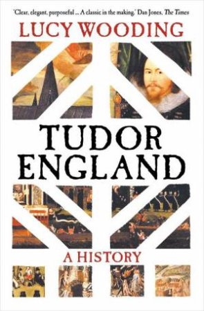 Tudor England by Lucy Wooding