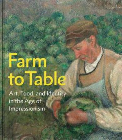 Farm to Table by Andrew Eschelbacher & Lloyd DeWitt