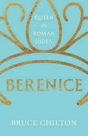 Berenice by Bruce Chilton
