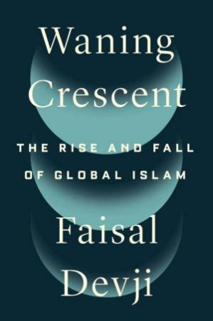 Waning Crescent by Faisal Devji