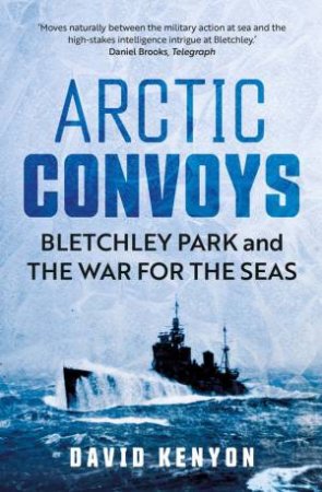 Arctic Convoys by David Kenyon