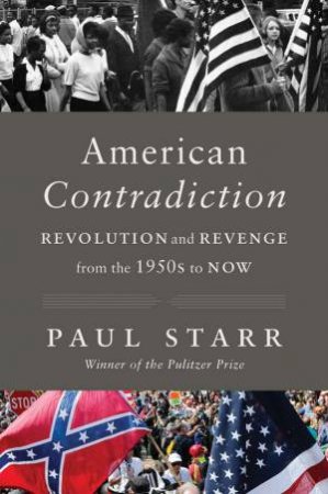 American Contradiction by Paul Starr