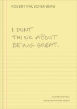 I Dont Think About Being Great