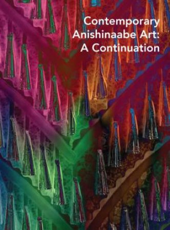 Contemporary Anishinaabe Art by Denene De Quintal