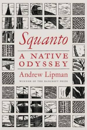 Squanto by Andrew Lipman