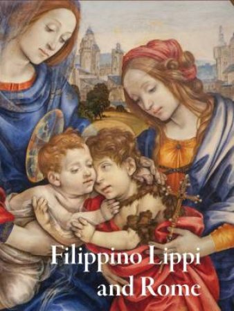 Filippino Lippi and Rome by Alexander J Noelle