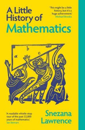 A Little History of Mathematics by Snezana Lawrence