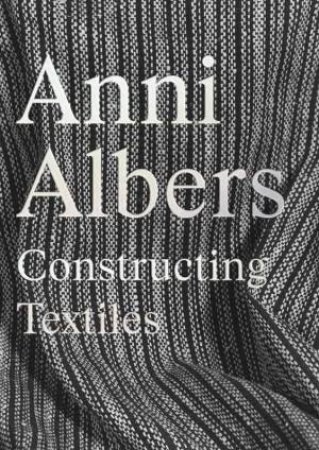 Anni Albers by Fabienne Eggelhöfer & Brenda Danilowitz