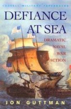 Cassell Military Classics Defiance At Sea Dramatic Naval War Action