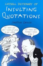 Cassell Dictionary Of Insulting Quotations